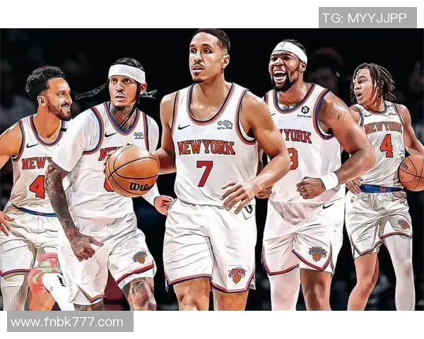 尼克斯黑马之谜：布伦森与OG组合为何成为联盟净效率之王